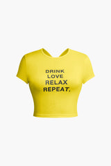 DRINK LOVE RELAX REPEAT Letter Print Ruched Cut Out T-shirt