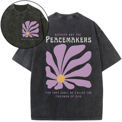 Blessed Are The Peacemakers For They Shall Be Called The Children Of God Christian Washed T-Shirt