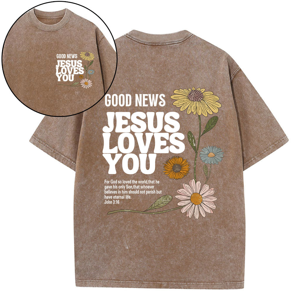 Good News Jesus Love You Christian Washed T-Shirt