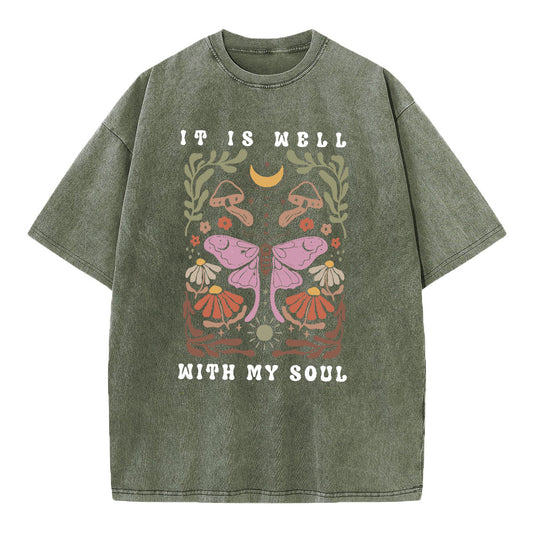 It Is Well With My Soul Christian Washed T-Shirt