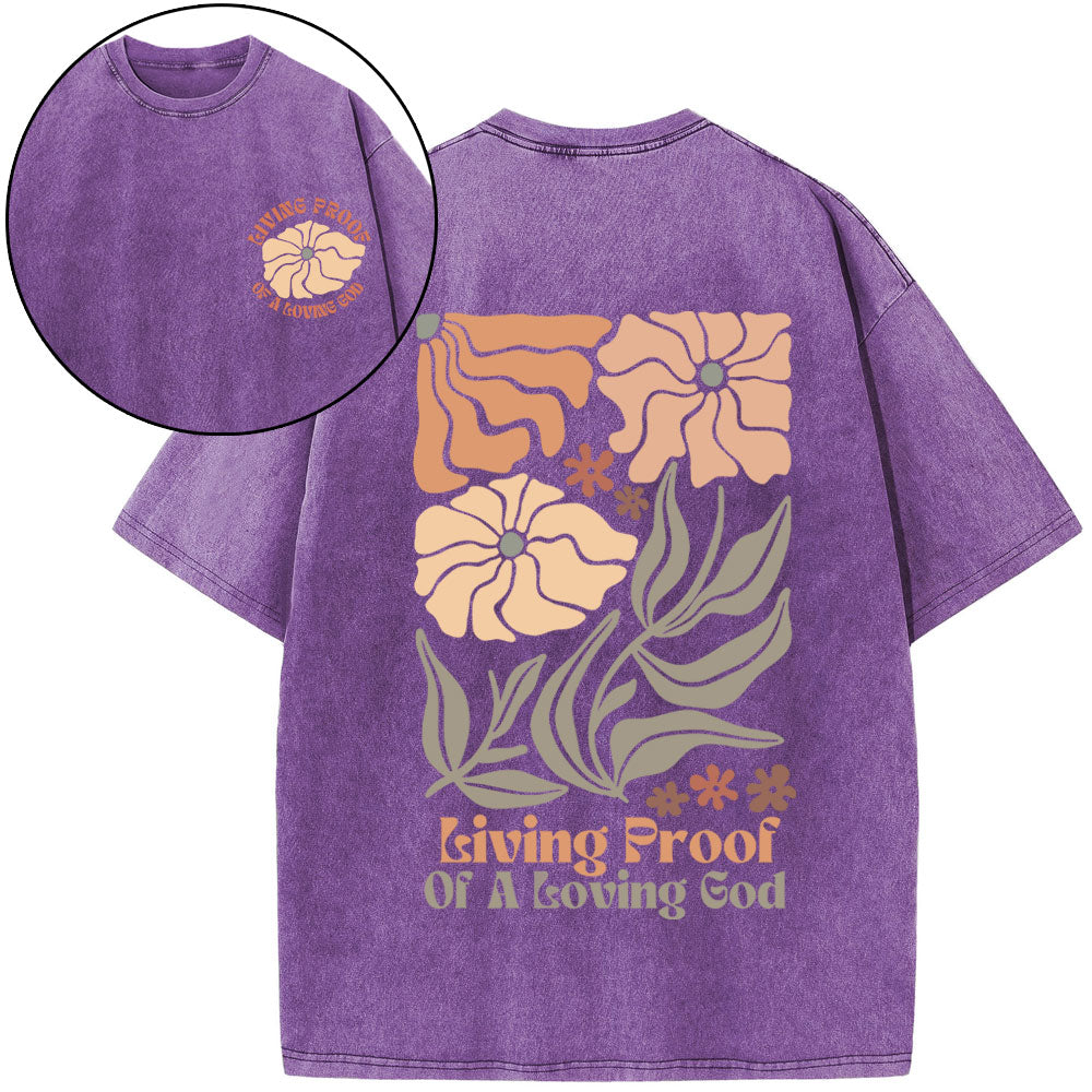 Living Proof Of A Loving God Christian Washed T-Shirt