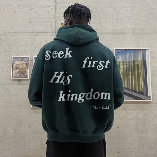 Seek First His Kingdom Mat. 6:33 Print Hoodie